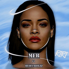 MFB x BLOCCBOYZZ - RIRI (OFFICIAL AUDIO)