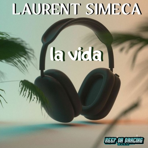 Laurent SImeca - La Vida (Radio Edit)