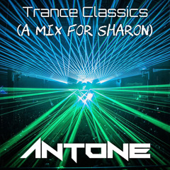 Trance Classics (A Mix For Sharon)