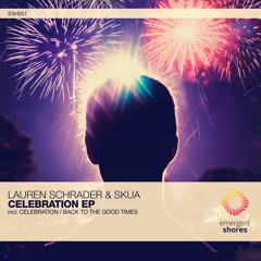 Lauren Schrader & Skua - Back To The Good Times (Original Mix) [ESH257]