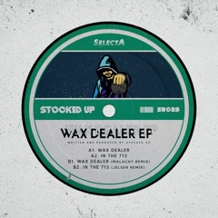PREMIERE: Stocked Up - Wax Dealer (Original Mix)