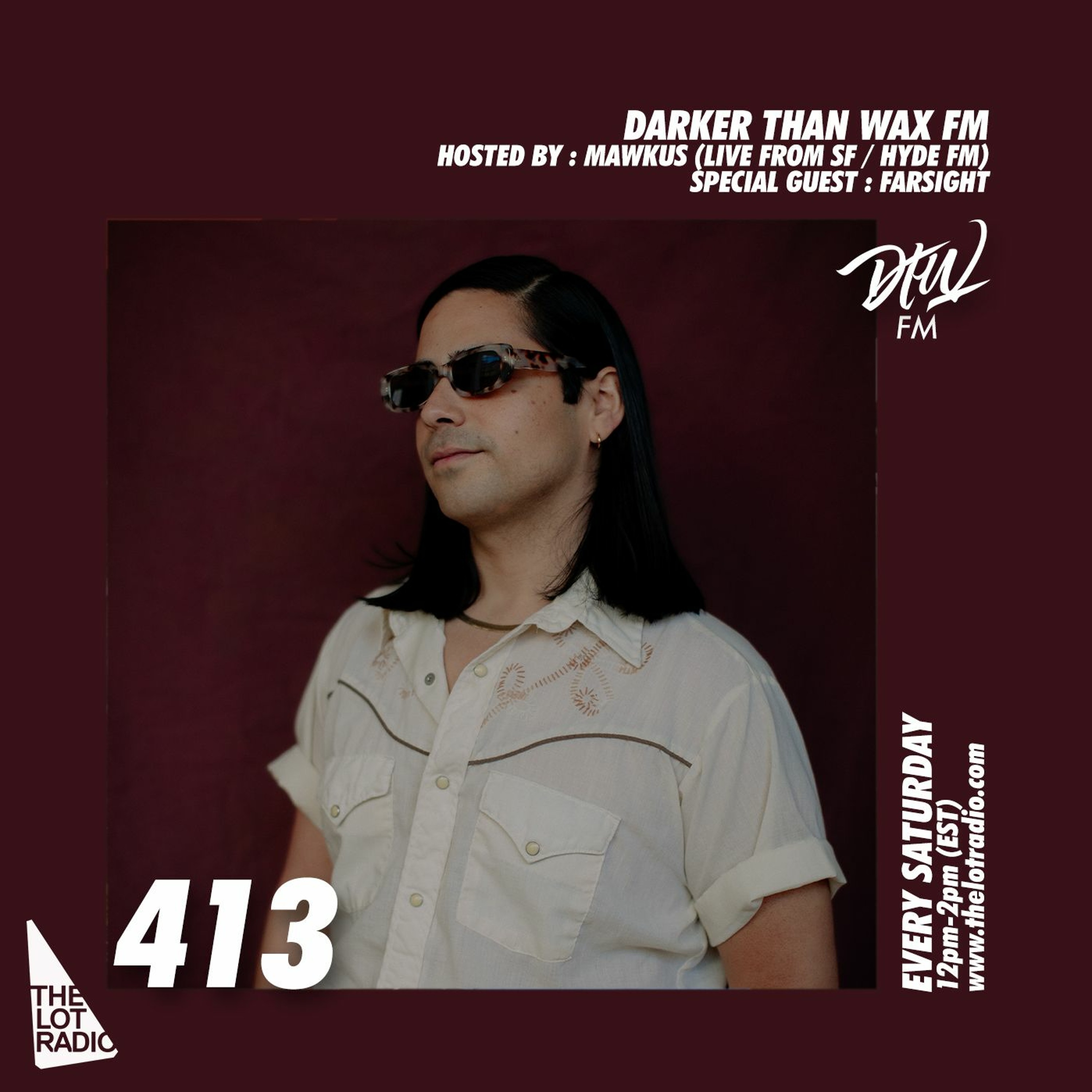 Darker Than Wax FM #413 w/ Mawkus & Farsight (Live from HydeFM, SF, CA) • 27th April 2024