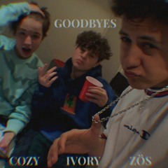 Goodbyes (feat. ZÖS & Cozy)