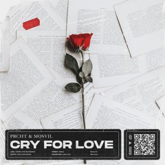 PRCHT & Mosvil - Cry for Love (OUT NOW)