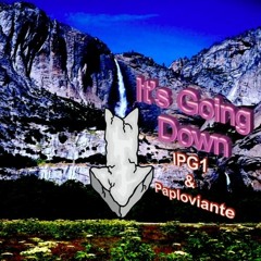 // PAPLOVIANTE ---  It's Going Down - IPG1 & Paploviante  //