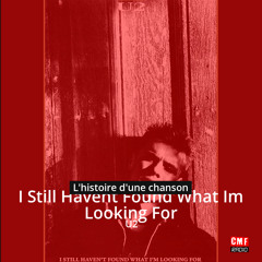 Histoire d'une chanson: I Still Havent Found What Im Looking For par U2