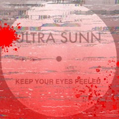Ultra Sunn - Keep Your Eyes Peeled (super slowed IT intro)
