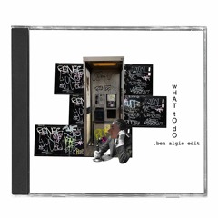 What To Do (Ben Algie Edit) - FREE DOWNLOAD