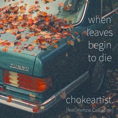 when leaves begin to die (prod. KanaShii) feat. Kenzie Calladine