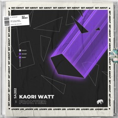 Kaori Watt - Frontier (Original Mix)