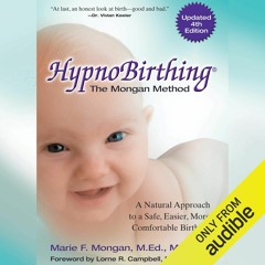 ⚡PDF ❤ HypnoBirthing: The Mongan Method, 4th Edition: A Natural Approach to Safer,