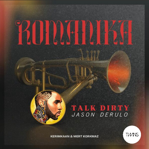 KERIMKAAN, Mert Korkmaz & Jason Derulo - Romanika x Talk Dirty (TWINS Short Edit)