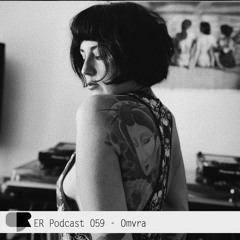 ER Podcast 059 - Omvra (March 2021)