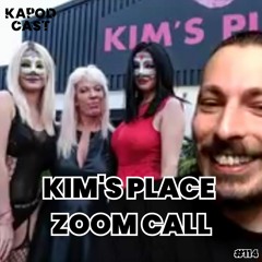 #114 - KIM'S PLACE ZOOM CALL