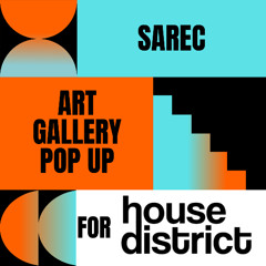 Sarec for @House District Art Gallery Pop Up Set