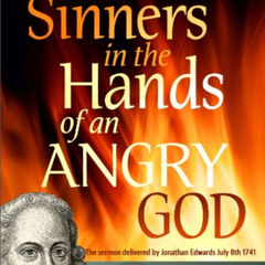 VIEW EPUB 💔 Sinners in the Hands of an Angry God by Jonathan Edwards by  Jonathan Ed