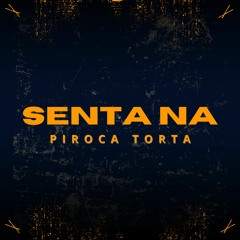 SENTA NA PIROCA TORTA ( DJ THIAGO GENERAL )