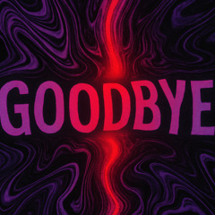 goodbye