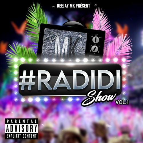 DEEJAY MK - #RADIDISHOW VOL.1 ( Mix Edition 2023)