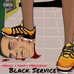 Manigo' & TwoN, MenoLandin - BLACK SERVICE 🧿