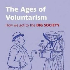 PDF/READ The Ages of Voluntarism: How We Got to the Big Society (British Academy