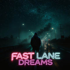 Fast Lane Dreams