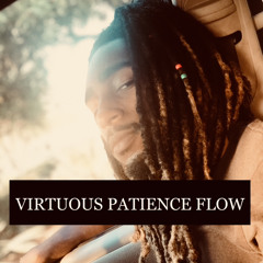 VIRTUOUS PATIENCE FLOW [Explicit]