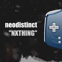 NXTHING _ (prod. neodistinct)