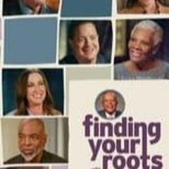 !*FULLSTREAM Finding Your Roots Season 10 Episode  OnlinFree 77175