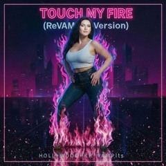Touch My Fire (Hard Rock – HollywoodPKR)