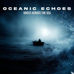 Sailor's Lament - 09 - Oceanic Echoes