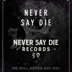 Tribute Mix: Never Say Die Records by Extrimer Death