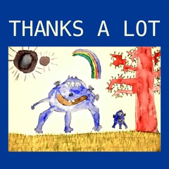 Thanks A Lot (Raffi Cover)