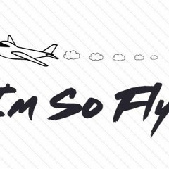 I'm Fly (Ft. B Dough, K7NG Munaay, & Stona Joka)(prod. Lock X Jakik)