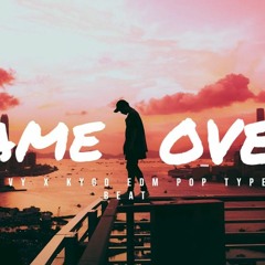 [Free] Hrvy X Kygo EDM Pop Type Beat - "Game Over"