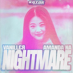 Vanill3r - Nightmare (feat. Amanda Na)