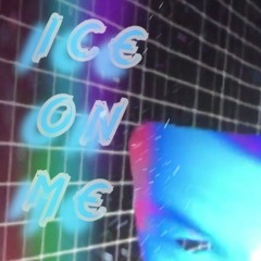 ICE ON ME