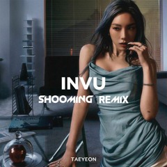 TAEYEON - INVU (Shooming Remix)