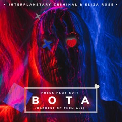 B.O.T.A. (Press Play Edit)