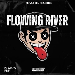 Sefa & Dr. Peacock - Flowing River (Black X Flip) [USTEMPO]