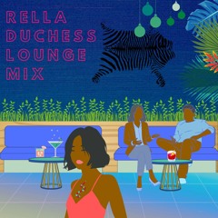 Rella Duchess Lounge Mix