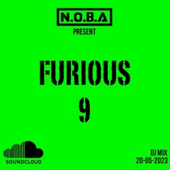 N.O.B.A present FURIOUS 9 (Dj Mix 20-05-2023)
