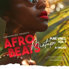 Afrobeats Pure Vibes Vol 1