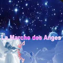 La Marche des Anges  ELECTRONIC BLD 5'30''