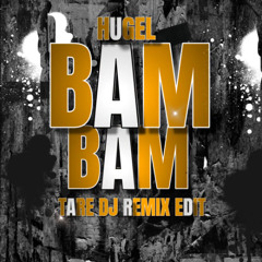 Bam Bam ( Tare Dj Edit)