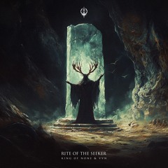King Of None & VVN - Rite Of The Seeker