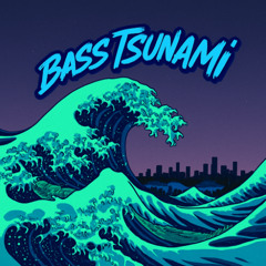 Bass Tsunami