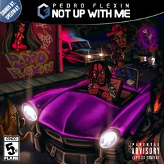 Not Up With Me (Prod By. Speedway)