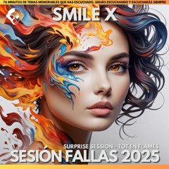 SMILE X - FALLAS 2025 - SURPRISE SESSION