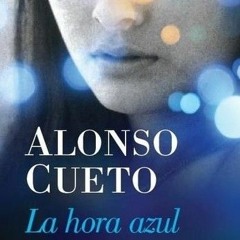 Alonso Cueto La Hora Azul Pdf 11